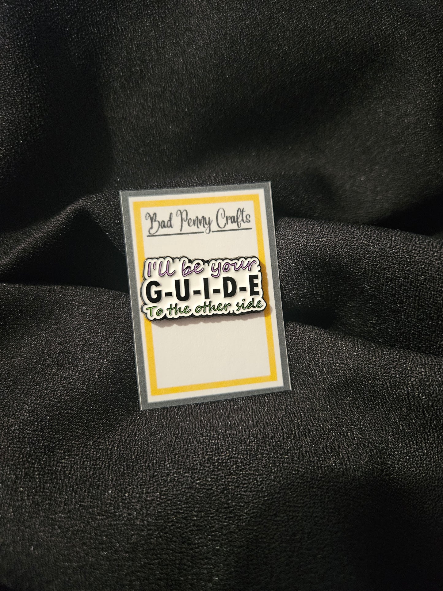 I'll be your GUIDE - Enamel Pin