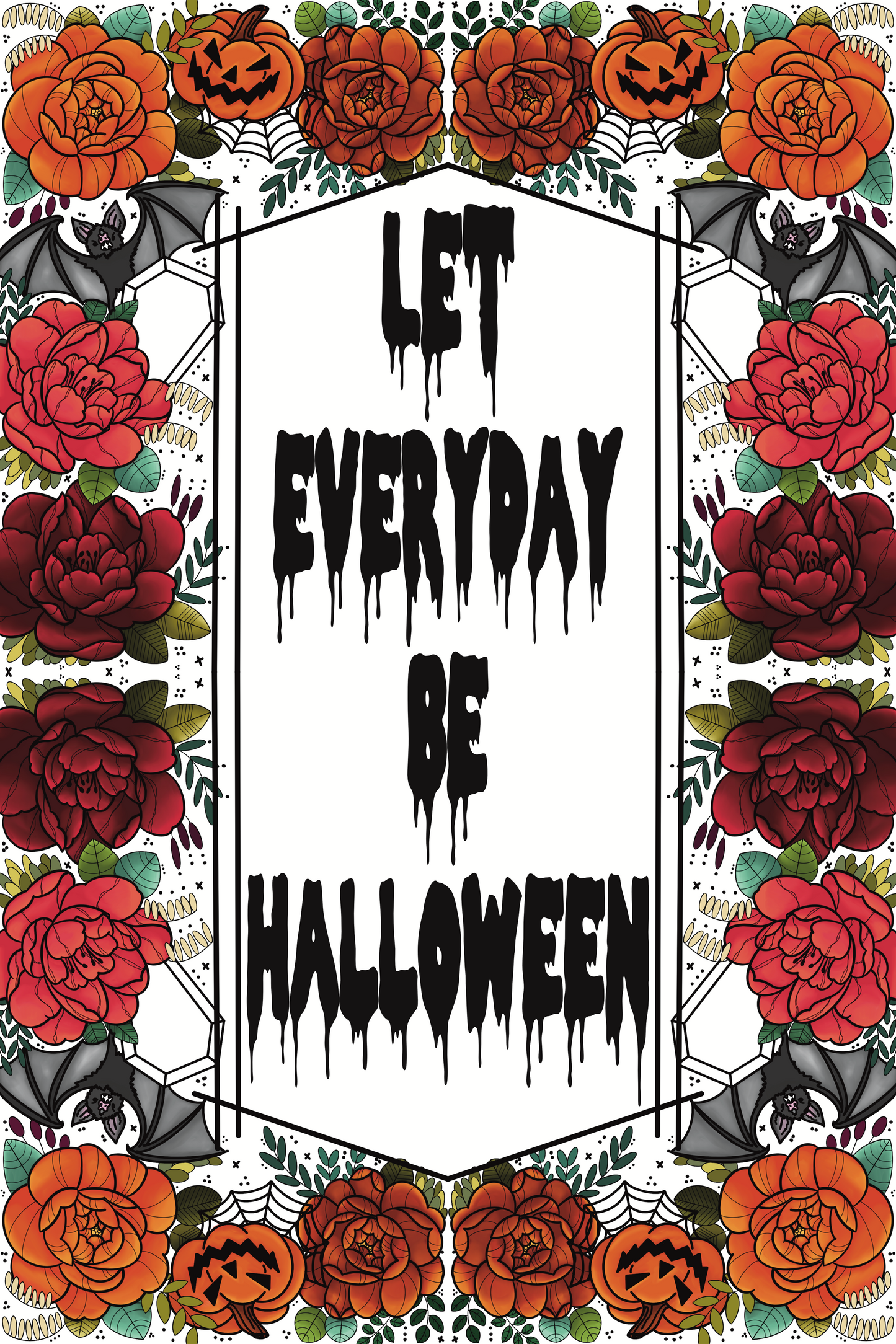 Let everyday be Halloween, art print.