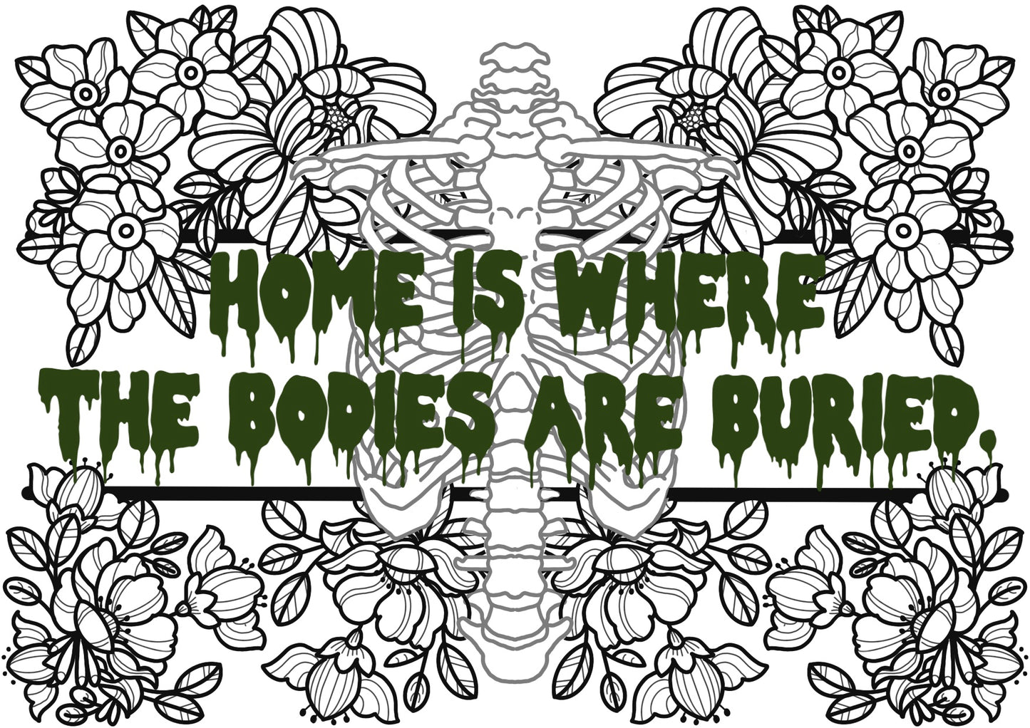 Home is where the bodies are buried, art print.