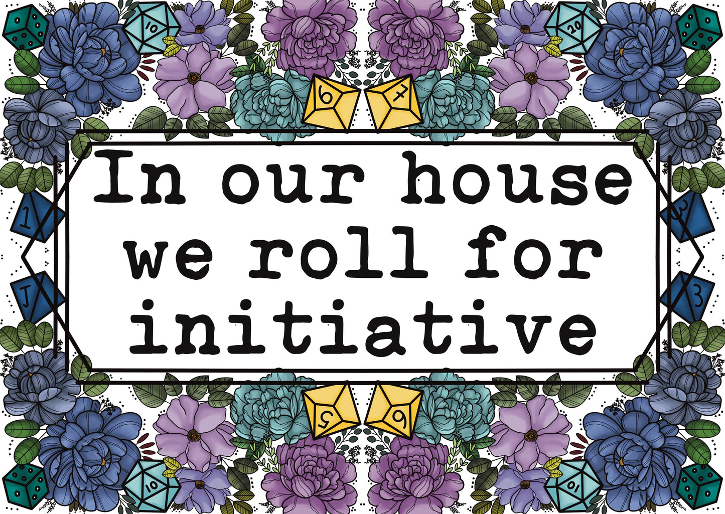 In our house we roll for initiative, art print