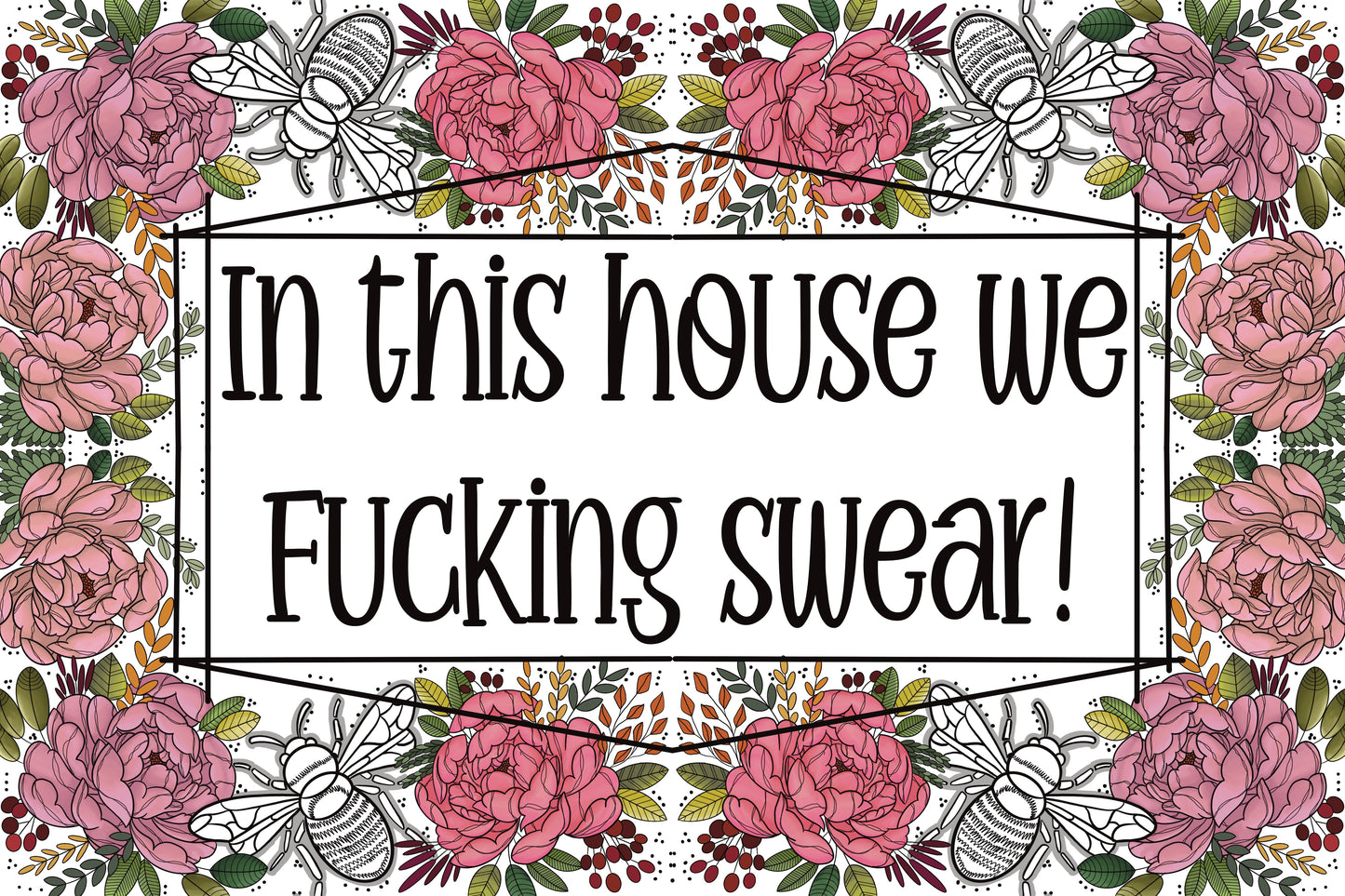 In this house we fucking swear, art print.