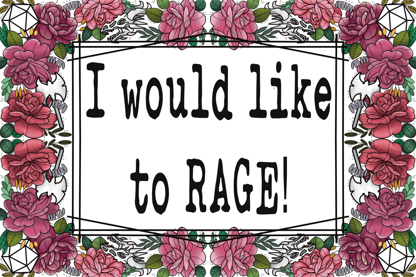 I would like to RAGE, art print