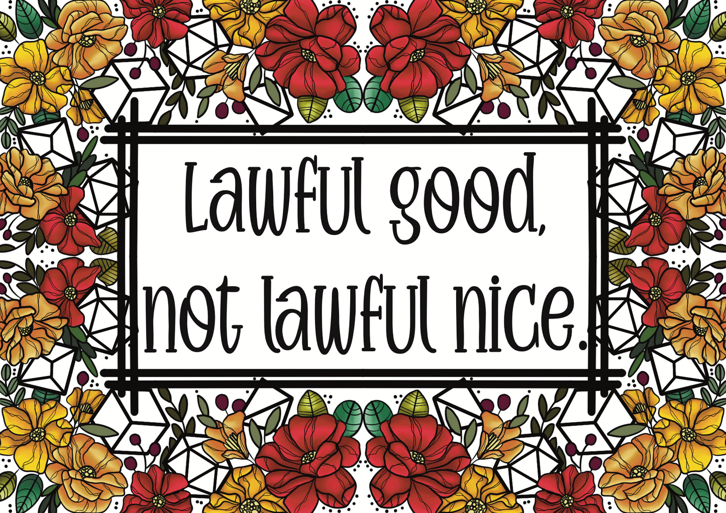 Lawful good not lawful nice, art print