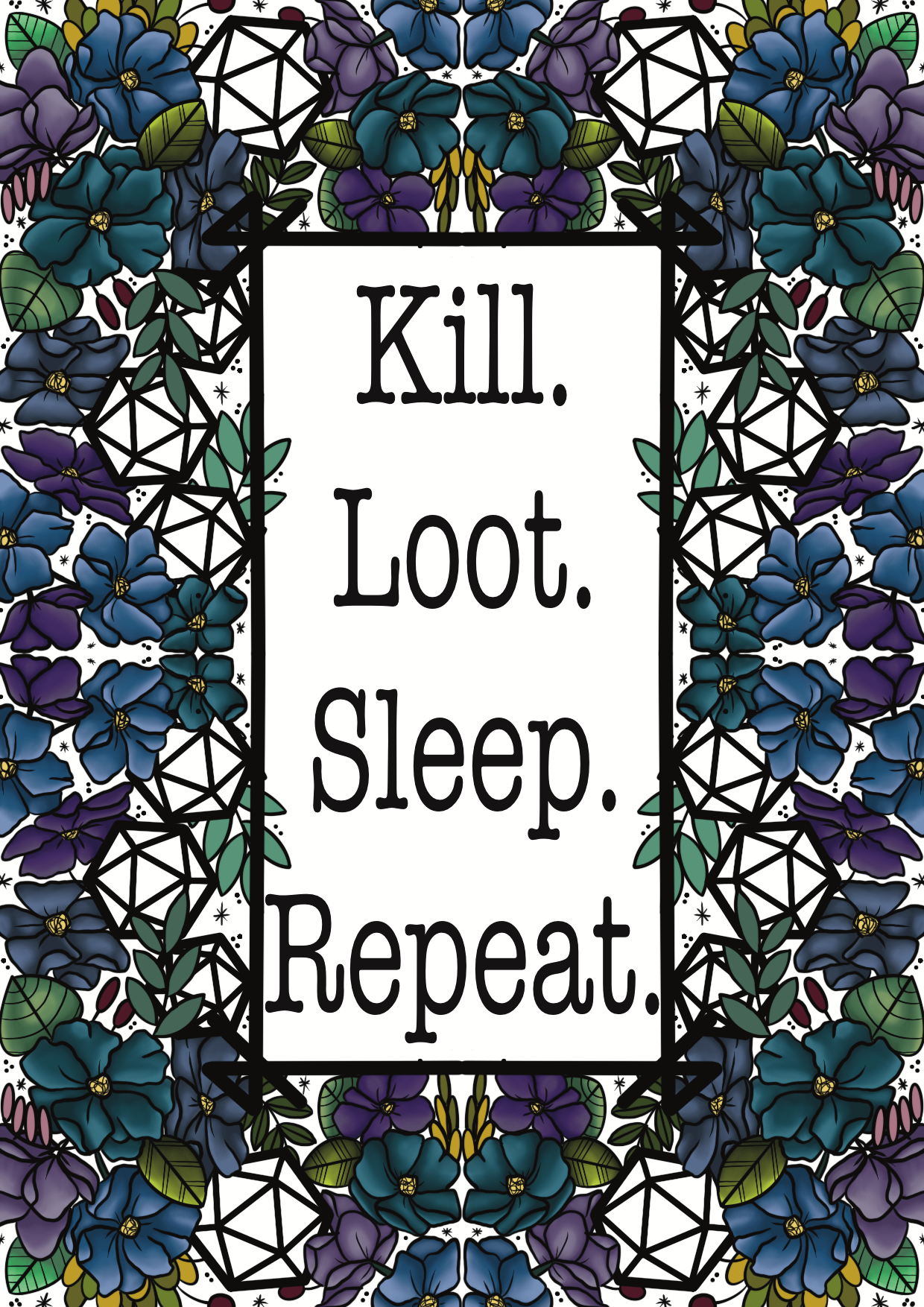 Kill Loot Sleep Repeat, art print
