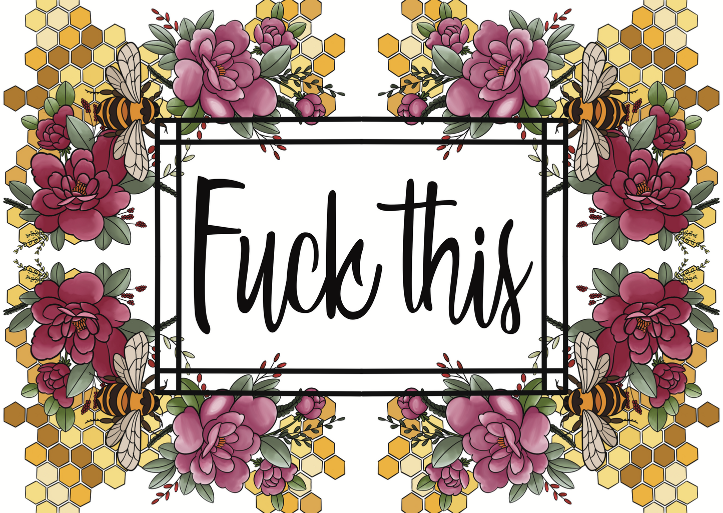 Fuck this, art print.