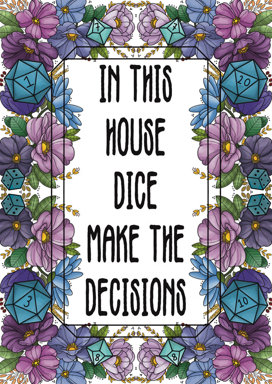 In this house dice make the decisions, art print