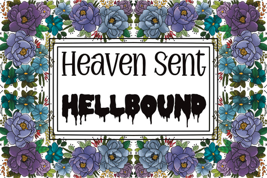 Heaven sent Hellbound, art print.