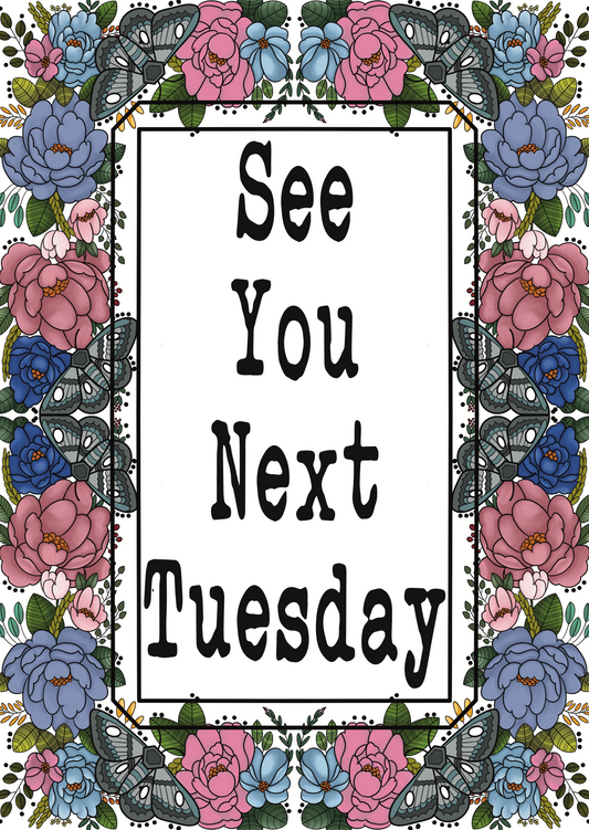 See you next Tuesday, art print.
