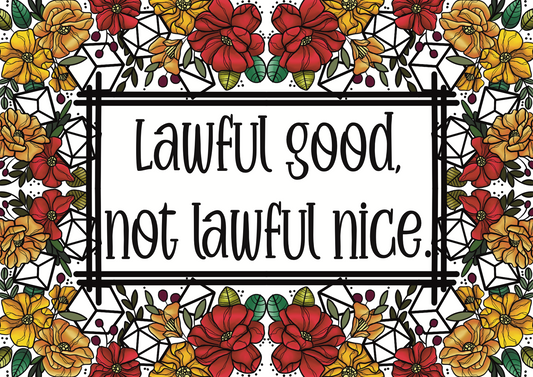 Lawful good not lawful nice, art print