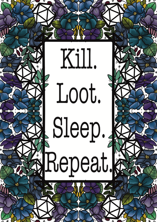 Kill Loot Sleep Repeat, art print