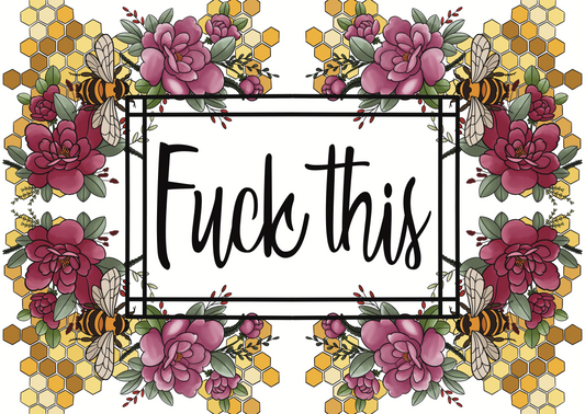 Fuck this, art print.